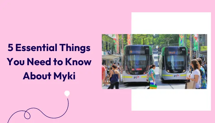 5-essential-things-you-need-to-know-about-myki